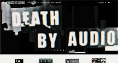 Desktop Screenshot of deathbyaudio.com